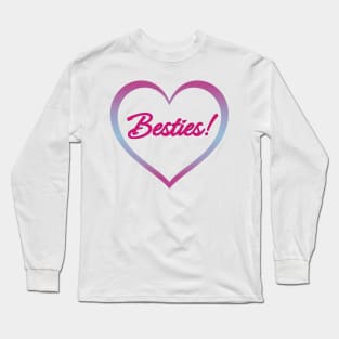 Besties! - Best Friends Quotes Long Sleeve T-Shirt